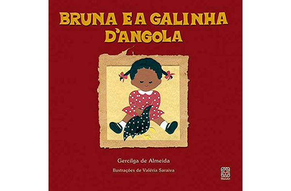 Bruna e a galinha d'Angola - autora: Gercilga de Almeida - tag: personagens negros