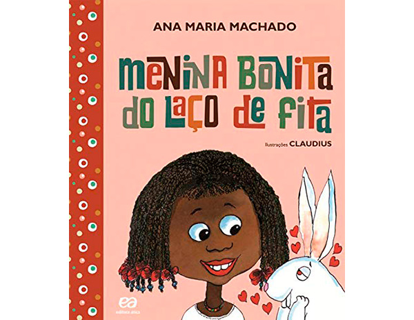 Menina bonita do laço de fita - autora: Ana Maria Machado - tag: personagens negros